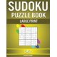 Sudoku Puzzle Book Large Print Easy : 200 Large Print Easy Sudokus with ...