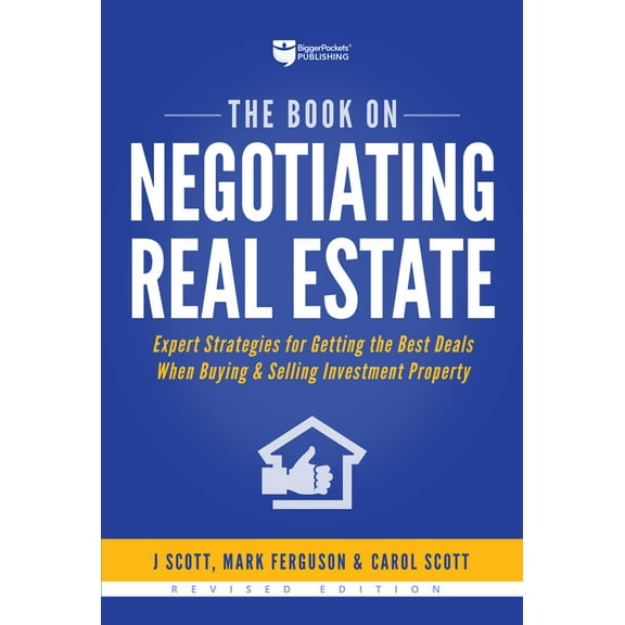 Pre-Owned The Book on Negotiating Real Estate: Expert Strategies for Getting the Best Deals When Buying & Selling Investment Property (Paperback) 1947200062 9781947200067