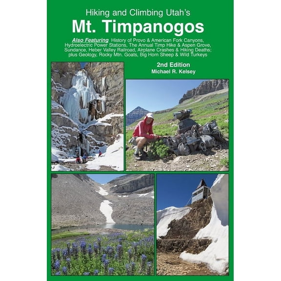 Hiking and Climbing Utah's Mt. Timpanogos, (Paperback)
