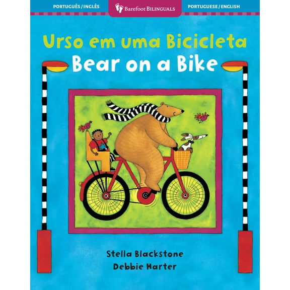 Barefoot Bilinguals Bear on a Bike (Bilingual Portuguese & English), (Paperback)