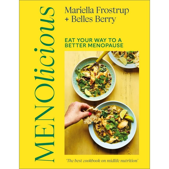 Menolicious: Eat Your Way to a Better Menopause, (Hardcover)