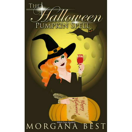 The Halloween Pumpkin Spell (Witch Cozy Mystery) -