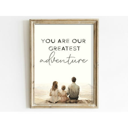You Are Our Greatest Adventure Quote Wall Art, Nursery Quote Print, Family Love Quote, Daughter Quote, Nursery Room Art Wall Art, Modern Wall Decor, 8x12 UNFRAMED