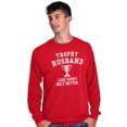 thumbnail image 4 of Trophy Husband Like Yours Only Better Men's Long Sleeve Tee T Shirt Brisco Brands L, 4 of 6