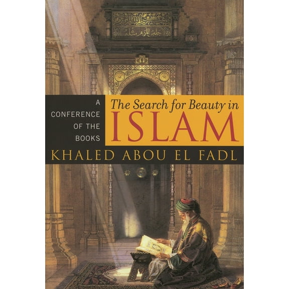Search for Beauty in Islam: A Conference of the Books, (Paperback)