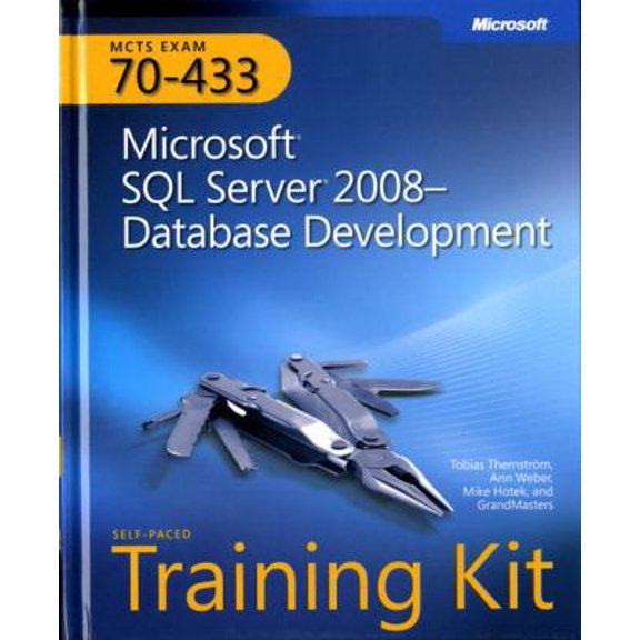 Pre-Owned MCTS Self-Paced Training Kit (Exam 70-433): Microsoft SQL Server 2008 Database Development (Hardcover) 0735626391 9780735626393