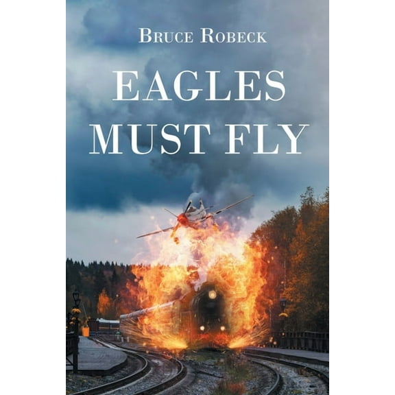 Eagles Must Fly, (Paperback)