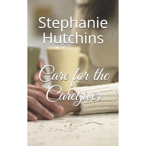 Care for the Caregiver