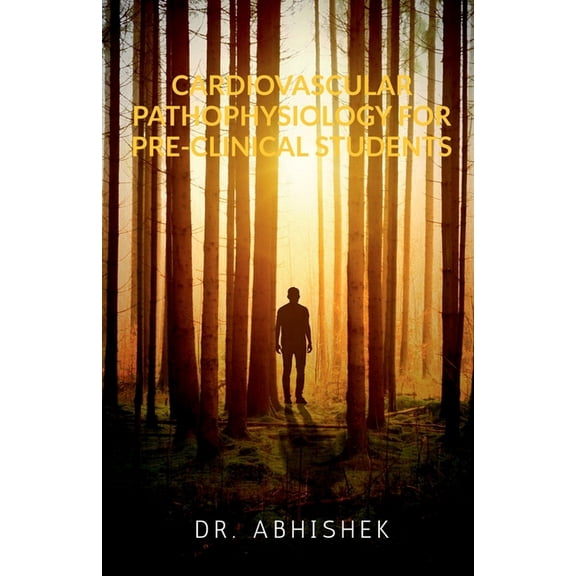 Cardiovascular Pathophysiology for Pre-Clinical Students, (Paperback)