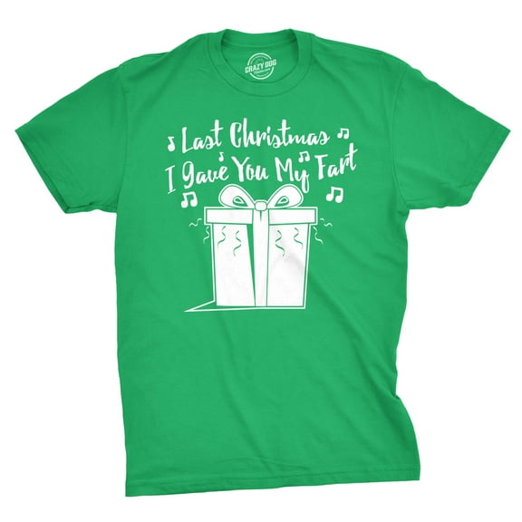 Mens Last Christmas I Gave You My Fart Funny Holiday Song T shirt Graphic Tees