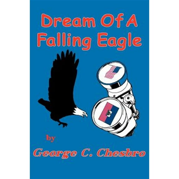 Dream of a Falling Eagle (Paperback) by George C Chesbro