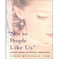 thumbnail image 1 of Not to People Like Us: Hidden Abuse in Upscale Marriages, 1 of 1