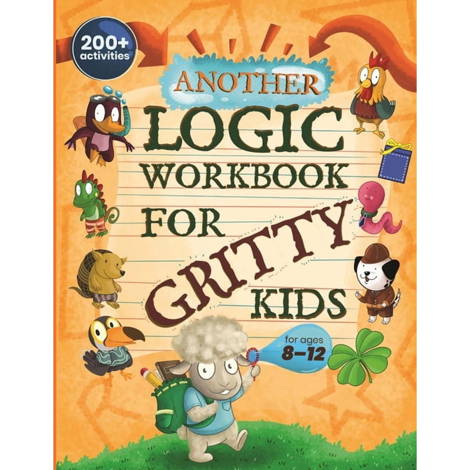 Gritty Kids Another Logic Workbook for Gritty Kids: Spatial Reasoning, Math Puzzles, Word Games, Logic Problems, Focus Activities, T, (Paperback)