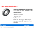 thumbnail image 2 of Front Axle Intermediate Shaft Bearing - Compatible with 2004 - 2005 Mercedes-Benz E320 AWD, 2 of 2