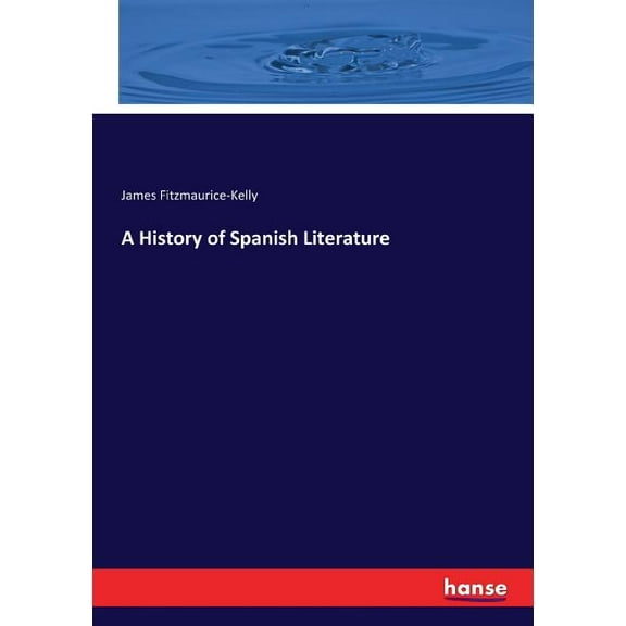 A History of Spanish Literature, (Paperback)