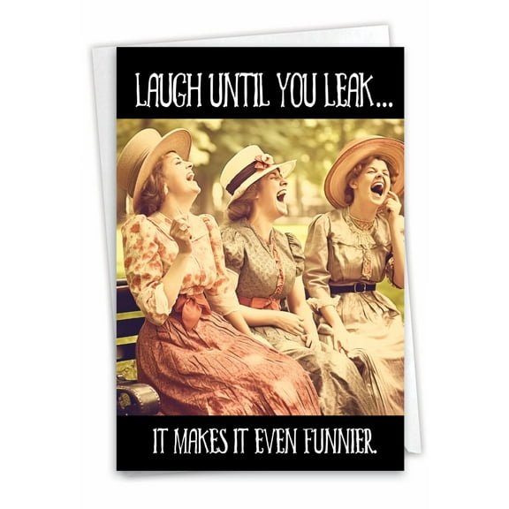 NobleWorks Funny Birthday Greeting Card with 5 x 7 Inch Envelope (1 Card) Bday Laugh Until You Leak C10065BDG
