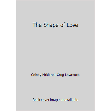 Pre-Owned The Shape of Love (Hardcover) 0385249187 9780385249188