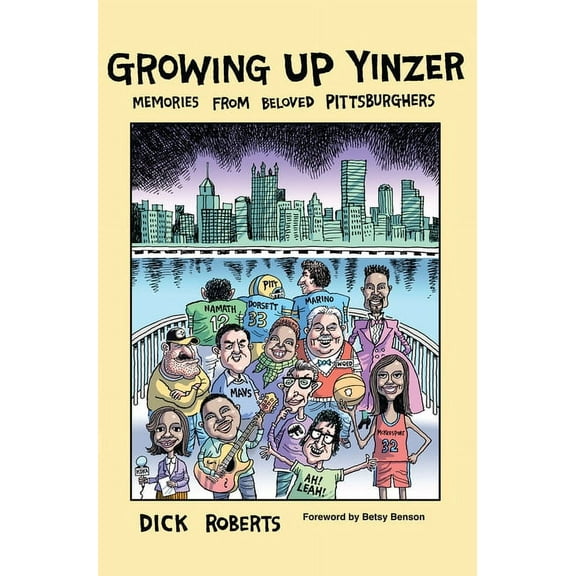 Growing Up Yinzer: Memories from Beloved Pittsburghers, (Paperback)