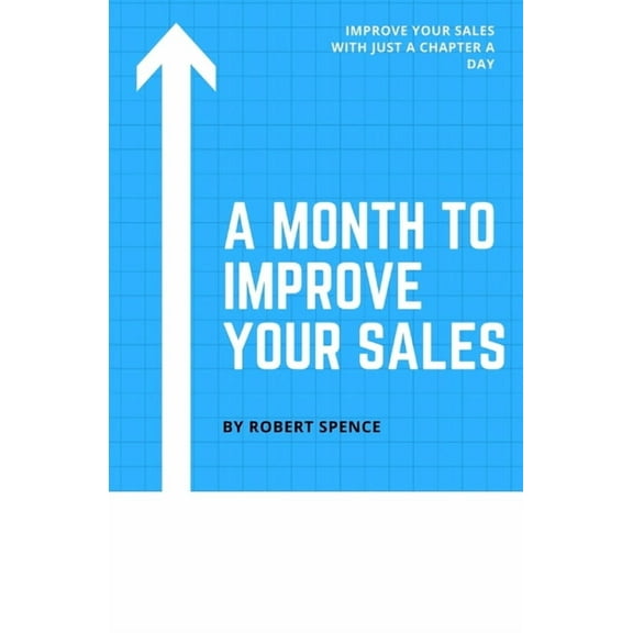 A Month to Improve Your Sales (Paperback) by Robert Spence