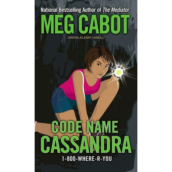 1-800-Where-R-You: Code Name Cassandra (Paperback)