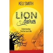 Lion Diaries: Understanding That the Lion Is Me (Paperback)