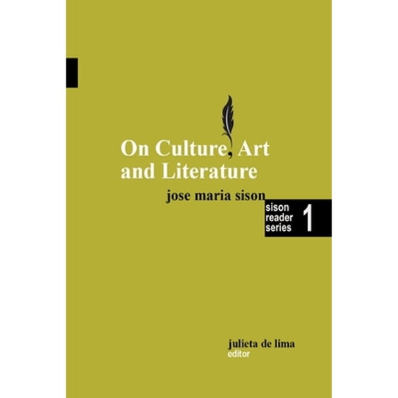 On Culture, Art and Literature (Paperback) by Julieta de Lima, José Maria Sison