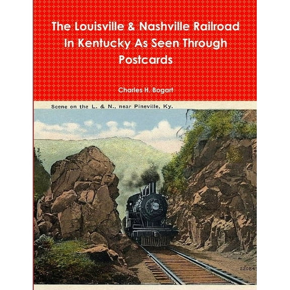 The L&N Railroad In Kentucky As Seen through Postcards (Paperback)