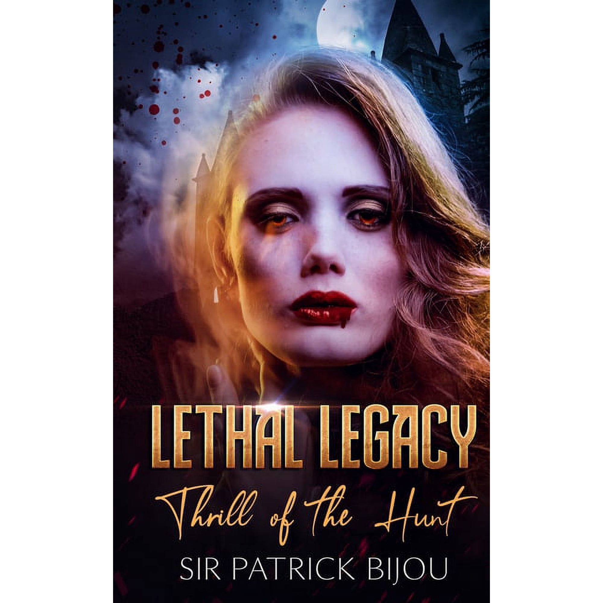 Lethal Legacy: Thrill of The Hunt (Paperback)