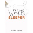 thumbnail image 2 of Pre-Owned Wake, Sleeper (Paperback) 1498207863 9781498207867, 2 of 2