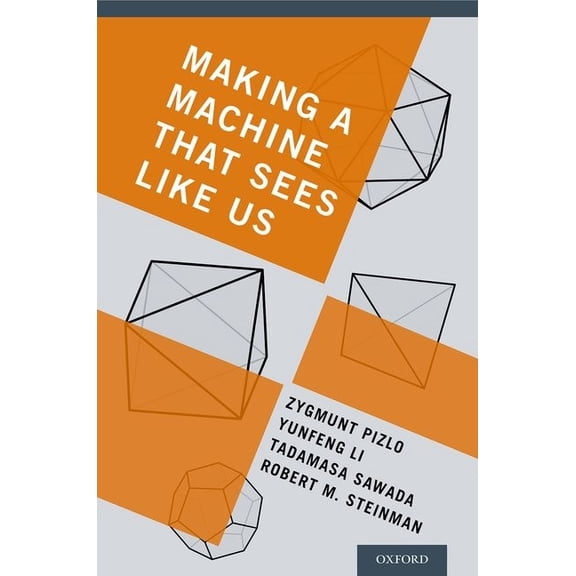 Making a Machine That Sees Like Us, (Hardcover)