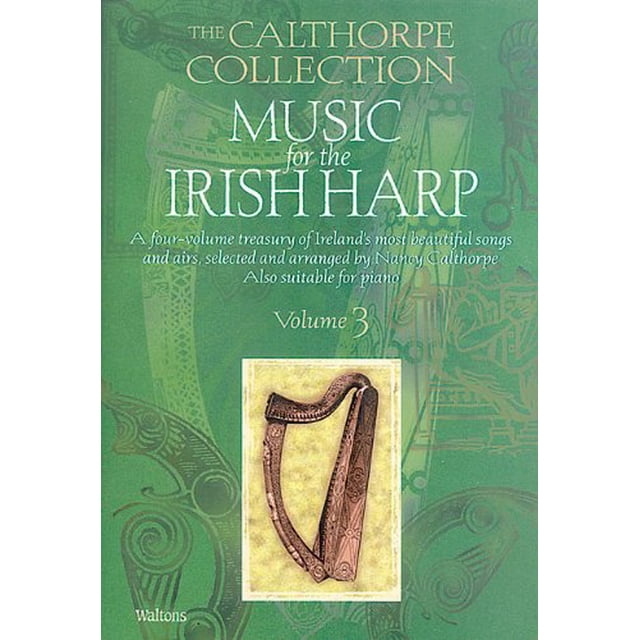 Music for the Irish Harp - Volume 3: The Calthorpe Collection