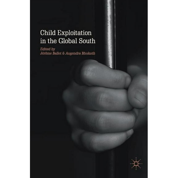 Child Exploitation in the Global South, (Hardcover)