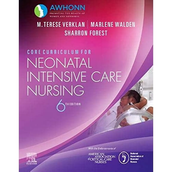Pre-Owned Core Curriculum for Neonatal Intensive Care Nursing (Core Curriculum for Maternal-newborn Nursing), 9780323554190, 0323554199, Paperback, 6 edition