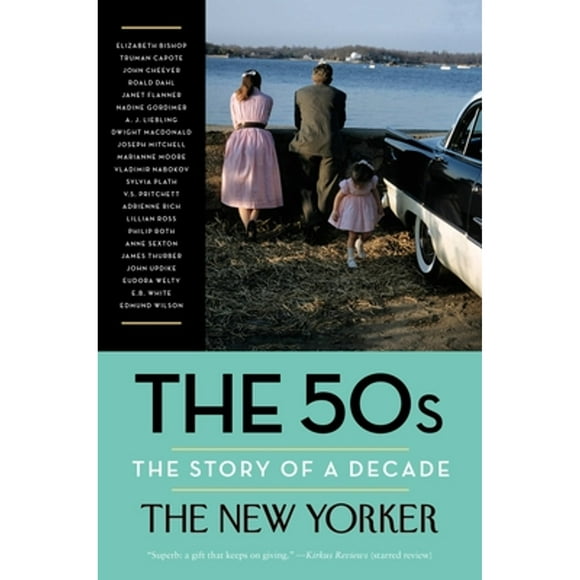 Pre-Owned The 50s: The Story of a Decade (Paperback 9780812983302) by The New Yorker Magazine, Henry Finder, David Remnick
