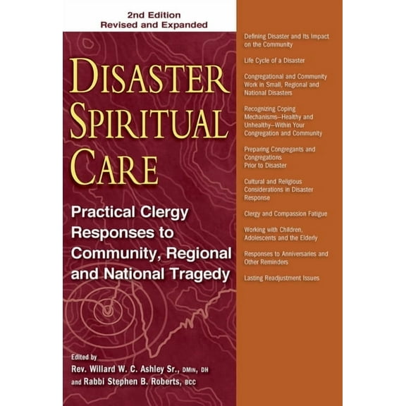 Disaster Spiritual Care, 2nd Edition: Practical Clergy Responses to Community, Regional and National Tragedy, (Paperback)