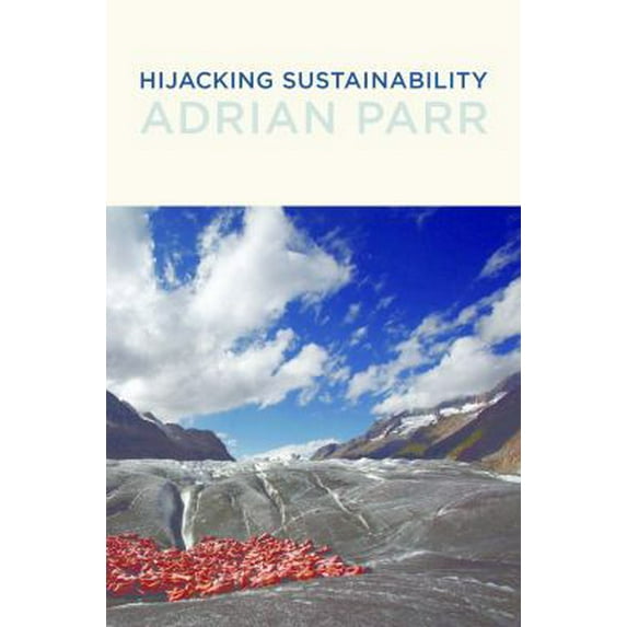 Pre-Owned Hijacking Sustainability (Paperback) 0262517469 9780262517461