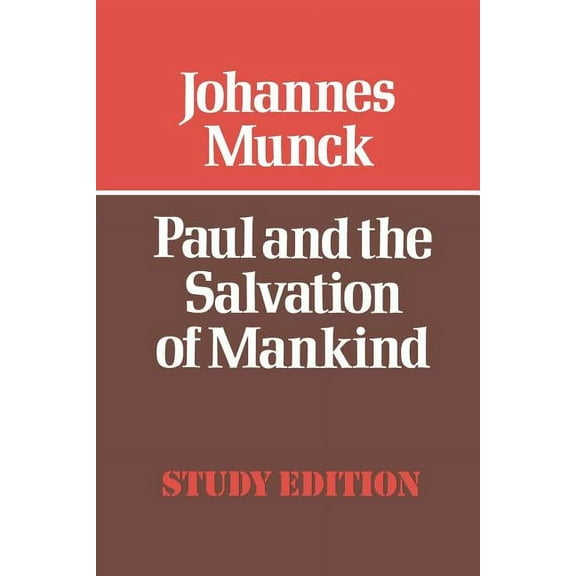Paul and the Salvation of Mankind, (Paperback)