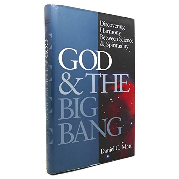 Pre-Owned God and the Big Bang (1st Edition): Discovering Harmony between Science & Spirituality (Hardcover) 1879045486 9781879045484