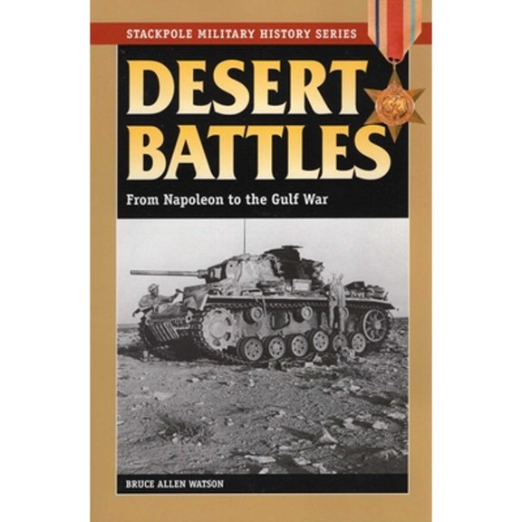Pre-Owned Desert Battles (Paperback) by Bruce Allen Watson