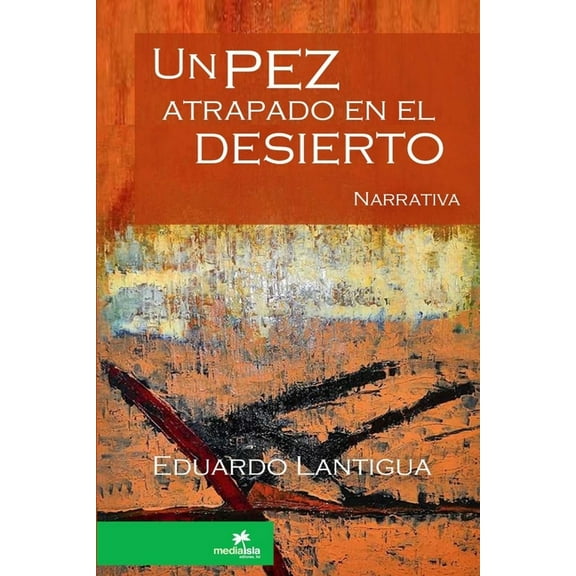 Un pez atrapado en el desierto, (Paperback)