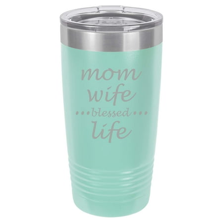 

Tumbler Stainless Steel Vacuum Insulated Travel Mug Mom Wife Blessed Life Mother (Teal 20 oz)