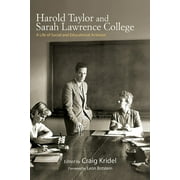 Excelsior Editions: Harold Taylor and Sarah Lawrence College: A Life of Social and Educational Activism (Paperback)