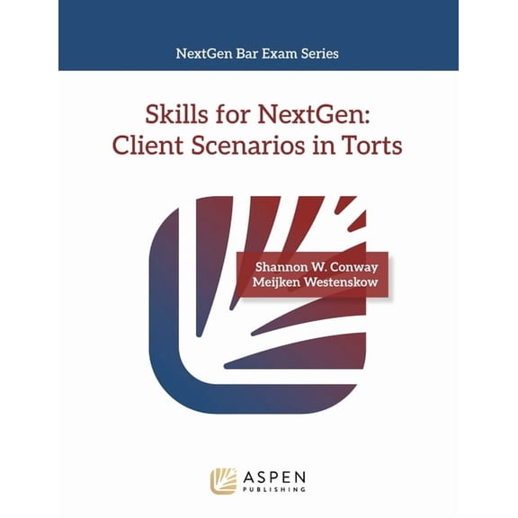 Skills for NextGen: Client Scenarios in Torts, (Paperback)