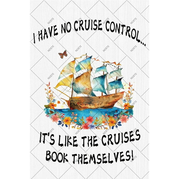 NOETE Cruise Ship Door Decorations 12x16 Inch  Funny "I Have No Cruise Control" Quote Sign Metal Tin Sign for Home, Office & Cruise Ship Cabin Decor
