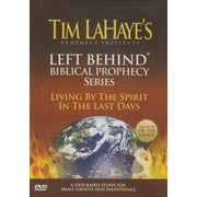 Left Behind Biblical Prophecy: Living By The Spirit In The Last Days