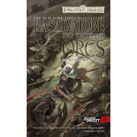 The Legend of Drizzt: The Thousand Orcs : The Legend of Drizzt (Series #17) (Paperback)