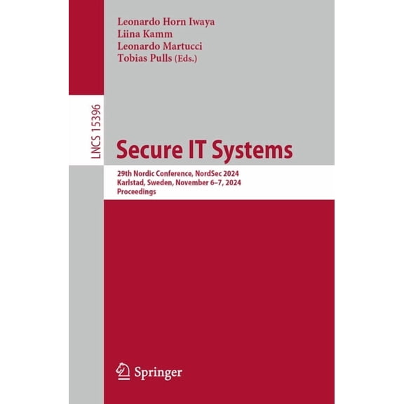 Lecture Notes in Computer Science Secure It Systems: 29th Nordic Conference, Nordsec 2024 Karlstad, Sweden, November 6-7, 2024 Proceedings, Book 15396, (Paperback)