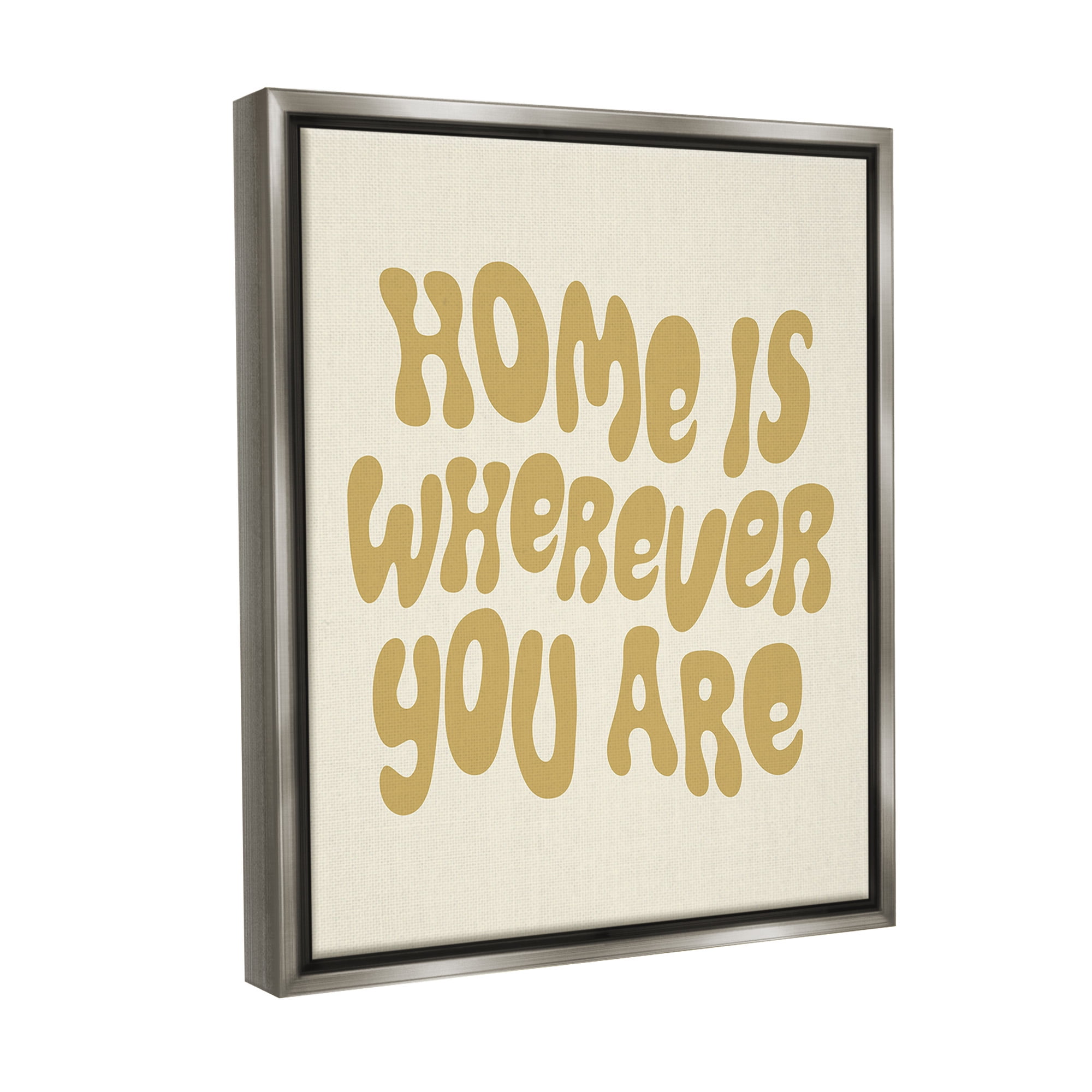 Stupell Industries Groovy Wherever You Are Typography Painting Gray Floater Framed Canvas Art Print Wall Art, 17 x 21