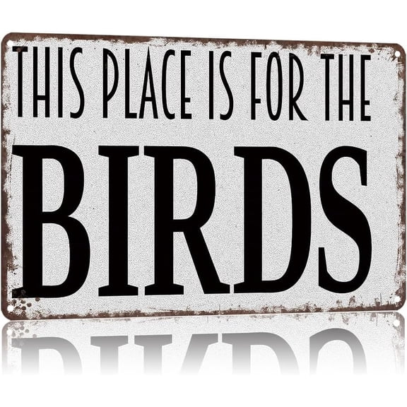 Funny Metal Wall Sign This Place Is For The Birds Tin Poster for Yard Lawn Garden Home Office Decor 8 x 12 Inch