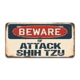 thumbnail image 1 of SignMission A-LP-04-181 Aluminum License Plate - Beware of Attack Shih TZU, 1 of 1